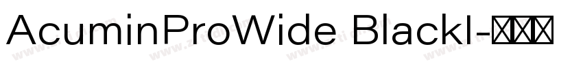 AcuminProWide BlackI字体转换 AcuminProWide BlackI字体转换